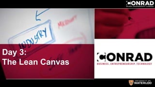 IQC 2015
Day 3:
The Lean Canvas
 