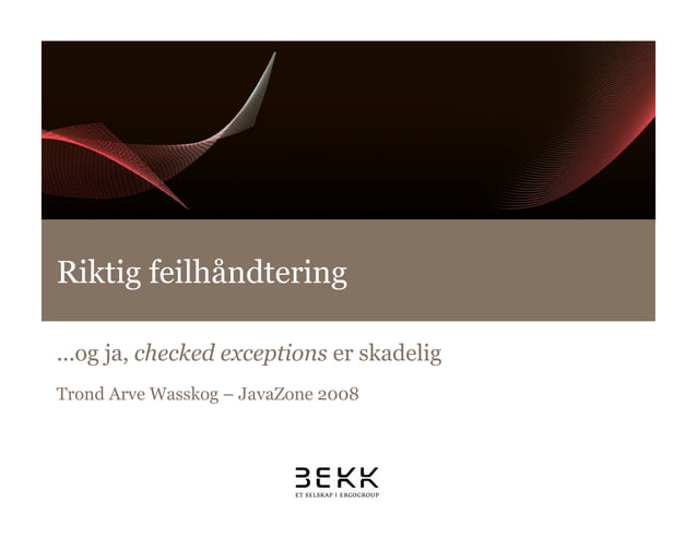 Riktig feilhåndtering (og ja, checked exceptions er skadelige) | PPT image.