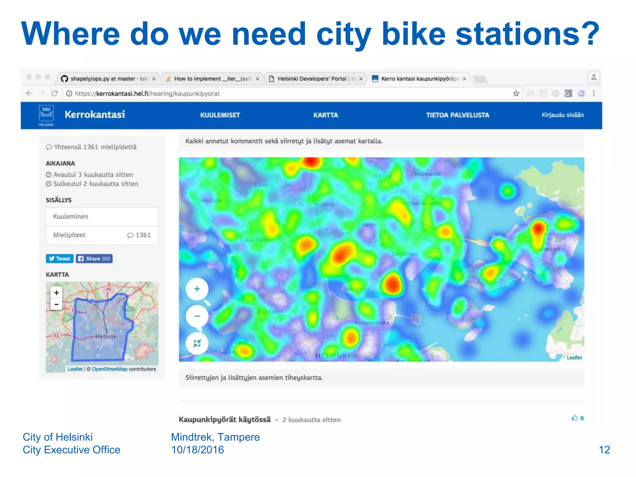 Where do we need city bike stations?
12
City of Helsinki
City Executive Office
Mindtrek, Tampere
10/18/2016