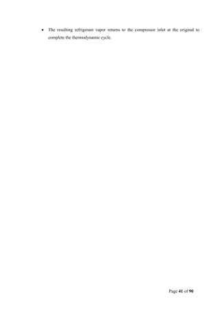 Page 41 of 90
 The resulting refrigerant vapor returns to the compressor inlet at the original to
complete the thermodynamic cycle.
 