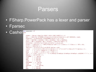 ParsersFSharp.PowerPack has a lexer and parserFparsecCashel