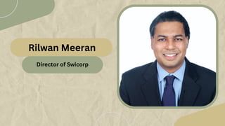 Director of Swicorp
Rilwan Meeran
 