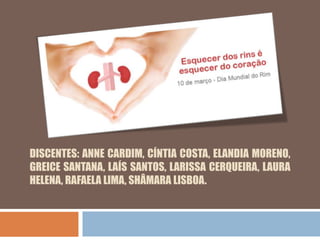 DISCENTES: ANNE CARDIM, CÍNTIA COSTA, ELANDIA MORENO,
GREICE SANTANA, LAÍS SANTOS, LARISSA CERQUEIRA, LAURA
HELENA, RAFAELA LIMA, SHÂMARA LISBOA.
 