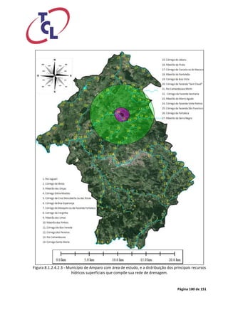 Página 100 de 151 
Figura 8.1.2.4.2.3 - Município de Amparo com área de estudo, e a distribuição dos principais recursos hídricos superficiais que compõe sua rede de drenagem.  