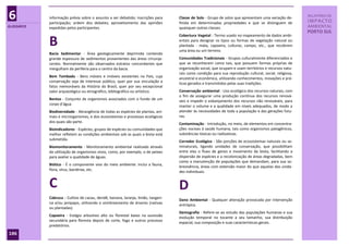 6           informação prévia sobre o assunto a ser debatido; inscrições para
            participação; ordem dos debates; aproveitamento das opiniões
                                                                                  Classe de Solo - Grupo de solos que apresentam uma variação de-
                                                                                  finida em determinadas propriedades e que se distinguem de
                                                                                                                                                        RELATÓRIO DE
                                                                                                                                                        IMPACTO
GLOSSÁRIO   expedidas pelos participantes.                                        quaisquer outras classes.                                             AMBIENTAL
                                                                                                                                                        PORTO SUL
                                                                                  Cobertura Vegetal - Termo usado no mapeamento de dados ambi-

            B                                                                     entais para designar os tipos ou formas de vegetação natural ou
                                                                                  plantada - mata, capoeira, culturas, campo, etc., que recobrem
                                                                                  uma área ou um terreno.
            Bacia Sedimentar - Área geologicamente deprimida contendo
            grande espessura de sedimentos provenientes das áreas circunja-       Comunidades Tradicionais - Grupos culturalmente diferenciados e
            centes. Normalmente são observados estratos concordantes que          que se reconhecem como tais, que possuem formas próprias de
            mergulham da periferia para o centro da bacia.                        organização social, que ocupam e usam territórios e recursos natu-
                                                                                  rais como condição para sua reprodução cultural, social, religiosa,
            Bem Tombado - Bens móveis e imóveis existentes no País, cuja          ancestral e econômica, utilizando conhecimentos, inovações e prá-
            conservação seja de interesse público, quer por sua vinculação a      ticas gerados e transmitidos pelas suas tradições.
            fatos memoráveis da História do Brasil, quer por seu excepcional
            valor arqueológico ou etnográfico, bibliográfico ou artístico.        Conservação ambiental - Uso ecológico dos recursos naturais, com
                                                                                  o fim de assegurar uma produção contínua dos recursos renová-
            Bentos - Conjunto de organismos associados com o fundo de um          veis e impedir o esbanjamento dos recursos não renováveis, para
            corpo d’água                                                          manter o volume e a qualidade em níveis adequados, de modo a
            Biodiversidade - Abrangência de todas as espécies de plantas, ani-    atender às necessidades de toda a população e das gerações futu-
            mais e microrganismos, e dos ecossistemas e processos ecológicos      ras.
            dos quais são parte.                                                  Contaminação - Introdução, no meio, de elementos em concentra-
            Bioindicadores - Espécies, grupos de espécies ou comunidades que      ções nocivas à saúde humana, tais como organismos patogênicos,
            melhor refletem as condições ambientais sob as quais a biota está     substâncias tóxicas ou radioativas.
            submetida.                                                            Corredor Ecológico - São porções de ecossistemas naturais ou se-
            Biomonitoramento - Monitoramento ambiental realizado através          minaturais, ligando unidades de conservação, que possibilitam
            da utilização de organismos vivos, como, por exemplo, o de peixes     entre elas o fluxo de genes e movimento da biota, facilitando a
            para avaliar a qualidade de águas.                                    dispersão de espécies e a recolonização de áreas degradadas, bem
                                                                                  como a manutenção de populações que demandam, para sua so-
            Biótico - É o componente vivo do meio ambiente. Inclui a fauna,
                                                                                  brevivência, áreas com extensão maior do que aquelas das unida-
            flora, vírus, bactérias, etc.
                                                                                  des individuais.


            C                                                                     D
            Cabruca - Cultivo de cacau, dendê, banana, laranja, limão, tangeri-
                                                                                  Dano Ambiental - Qualquer alteração provocada por intervenção
            na e/ou jenipapo, utilizando o sombreamento de árvores (nativas
                                                                                  antrópica.
            ou plantadas).
                                                                                  Demografia - Refere-se ao estudo das populações humanas e sua
            Capoeira - Estágio arbustivo alto ou florestal baixo na sucessão
                                                                                  evolução temporal no tocante a seu tamanho, sua distribuição
            secundária para floresta depois de corte, fogo e outros processo
                                                                                  espacial, sua composição e suas características gerais.
            predatórios.
106
 