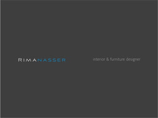interior & furniture designer
 