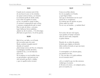 )19 (
© Pehuén Editores, 2001
GUSTAVO ADOLFO BECQUER RIMAS Y LEYENDAS
XLII
Cuando me lo contaron sentí el frío
de una hoja de acero en las entrañas;
me apoyé contra el muro, y un instante
la conciencia perdí de dónde estaba.
Cayó sobre mi espíritu la noche;
en ira y en piedad se anegó el alma...
¡Y entonces comprendí por qué se llora,
y entonces comprendí por qué se mata!
Pasó la nube de dolor..., con pena
logré balbucear breves palabras...
¿Quién me dio la noticia ... ? Un fiel amigo.
¡Me hacía un gran favor...! Le di las gracias.
XLIII
Dejé la luz a un lado, y en el borde
de la revuelta cama me senté.
Mudo, sombrío, la pupila inmóvil
clavada en la pared.
¿Qué tiempo estuve así? No sé: al dejarme
la embriaguez horrible del dolor,
expiraba la luz, y en mis balcones
reía el sol;
Ni sé tampoco en tan horribles horas
en qué pensaba o qué pasó por mí;
sólo recuerdo que lloré y maldije,
y que en aquella noche envejecí.
XLIV
Como en un libro abierto
leo de tus pupilas en el fondo;
¿a qué fingir el labio
risas que se desmienten con los ojos?
¡Llora! No te avergüences
de confesar que me quisiste un poco.
¡Llora; nadie nos mira!
Ya ves: soy un hombre... ¡y también lloro!
XLV
En la clave del arco mal seguro,
cuyas piedras el tiempo enrojeció
obra de cincel rudo, campeaba
el gótico blasón.
Penacho de su yelmo de granito,
la hiedra que colgaba en derredor
daba sombra al escudo, en que una mano
tenía un corazón.
A contemplarlo en la desierta plaza,
nos paramos los dos:
Y “ése, me dijo, es el cabal emblema
de mi constante amor”.
¡Ay!, es verdad lo que me dijo entonces:
verdad que el corazón
lo llevará en la mano... en cualquier parte...
pero en el pecho, no.
 