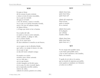 )36 (
© Pehuén Editores, 2001
GUSTAVO ADOLFO BECQUER RIMAS Y LEYENDAS
XCIII
Si copia tu frente
del río cercano la pura corriente
y miras tu rostro de amor encendido,
soy yo, que me escondo
del agua en el fondo
y loco de amores, a amar te convido,
soy yo, que, en tu pecho buscando morada,
envío a tus ojos mi ardiente mirada,
mi blanca divina...
y el fuego que siento la faz te ilumina.
Si en medio del valle
en nardo se trueca tu amor animado,
vacila tu planta, se pliega tu talle...
soy yo, dueño amado,
que, en no vistos lazos
de amor anhelante te estrecho en mis brazos;
soy yo quien te teje la alfombra florida
que vuelve a tu cuerpo la fuerza y la vida;
soy yo, que te sigo
en alas del viento soñando contigo.
Si estando en tu lecho
escuchas acaso celeste armonía
soy yo, vida mía...;
soy yo, que levanto
al cielo tranquilo mi férvido canto;
soy yo, que, los aires cruzando ligero,
por un ignorado, movible sendero,
ansioso de calma,
sediento de amores, penetro en tu alma.
XCIV
¡Quién fuera luna,
quién fuera brisa,
quién fuera sol!
¡Quién del crepúsculo
fuera la hora,
quién el instante
de tu oración!
¡Quién fuera parte
de la plegaria
que solitaria
mandas a Dios!
¡Quién fuera luna,
quién fuera brisa,
quién fuera sol ...!
XCV
Yo me acogí como perdido nauta,
a una mujer, para pedirle amor,
y fue su amor cansancio a mis sentidos,
hielo a mi corazón.
Y quedé, de mi vida en la carrera,
que un mundo de esperanza ayer pobló,
como queda un viandante en el desierto:
¡A solas con su Dios!
 
