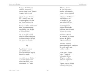 )5 (
© Pehuén Editores, 2001
GUSTAVO ADOLFO BECQUER RIMAS Y LEYENDAS
hoja que del árbol seca
arrebata el vendaval,
sin que nadie acierte el surco
donde a caer volverá;
gigante ola que el viento
riza y empuja en el mar
y rueda y pasa, y no sabe
qué playa buscando va;
luz que en cercos temblorosos
brilla, próxima a expirar,
ignorándose cuál de ellos
el último brillará;
ese soy yo, que al ocaso
cruzo el mundo, sin pensar
de dónde vengo, ni adónde
mis pasos me llevarán.
III
Sacudimiento extraño
que agita las ideas,
como huracán que empuja
las olas en tropel;
murmullo que en el alma
se eleva y va creciendo,
como volcán que sordo
anuncia que va a arder,
deformes siluetas
de seres imposibles;
paisajes que aparecen
como a través de un tul;
colores que fundiéndose
remedan en el aire
los átomos del Iris,
que nadan en la luz;
ideas sin palabras,
palabras sin sentido;
cadencias que no tienen
ni ritmo ni compás;
memorias y deseos
de cosas que no existen;
accesos de alegría,
impulsos de llorar;
actividad nerviosa
que no halla en qué emplearse;
sin rienda que lo guíe
caballo volador;
locura que el espíritu
exalta y enardece;
embriaguez divina
del genio creador...
¡Tal es la inspiración!
Gigante voz que el caos
ordena en el cerebro,
 