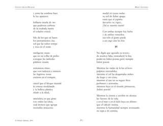 )6 (
© Pehuén Editores, 2001
GUSTAVO ADOLFO BECQUER RIMAS Y LEYENDAS
y entre las sombras hace
la luz aparecer;
brillante rienda de oro
que poderosa enfrena
de la exaltada mente
el volador corcel;
hilo de luz que en haces
los pensamientos ata;
sol que las nubes rompe
y toca en el cenit;
inteligente mano
que en un collar de perlas
consigue las indóciles
palabras reunir;
armonioso ritmo
que con cadencia y número
las fugitivas notas
encierra en el compás;
cincel que el bloque muerde
la estatua modelando
y la belleza plástica
añade a la ideal;
atmósfera en que giran
con orden las ideas,
cual átomos que agrupa
recóndita atracción;
raudal en cuyas ondas
su sed de fiebre apaga;
oasis que al espíritu
devuelve su vigor...
¡Tal es nuestra razón!
Con ambas siempre hay lucha
y de ambas vencedor,
tan sólo el genio puede
a un yugo atar las dos.
IV
No digáis que agotado su tesoro,
de asuntos falta, enmudeció la lira;
podrá no haber poetas; pero siempre
habrá poesía
Mientras las ondas de la luz al beso
palpiten encendidas;
mientras el sol las desgarradas nubes
de fuego y oro vista;
mientras el aire en su regazo lleve
perfumes y armonías;
mientras haya en el mundo primavera,
¡habrá poesía!
Mientras la ciencia a escribir no alcance
las fuentes de la vida,
y en el mar o en el cielo haya un abismo
que el cálculo resista;
mientras la humanidad siempre avanzando
no sepa a do camina,
 