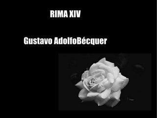 RIMA XIV Gustavo AdolfoBécquer 