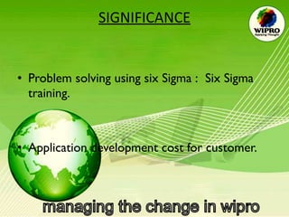 SIGNIFICANCE Problem solving using six Sigma : Six Sigma training. Application development cost for customer.  