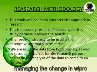 REASEARCH METHODOLOGY This study will adapt an interpretivist approach in research.  This is necessary research Philosophy for this study because it allows the search. The research strategy to be used is the  descriptive approach in research. We are using the data from both primary as well as secondary sources for the research purpose and to do the analysis of the data to come to an conclusion. 