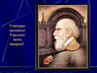 Consegue encontrar 9 pessoas nesta imagem?   