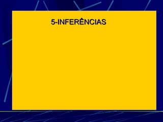 5-INFERÊNCIAS   