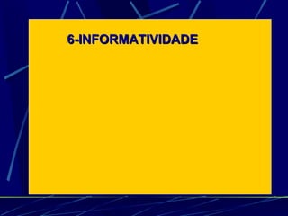 6-INFORMATIVIDADE 