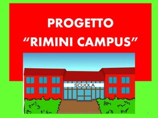 PROGETTO
“RIMINI CAMPUS”

Carla Franchini (Consigliere M5S Rimini)

1

 