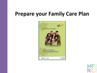 Prepare your Family Care Plan
 