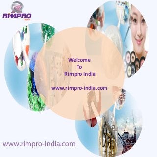 Welcome
To
Rimpro India
www.rimpro-india.com
 