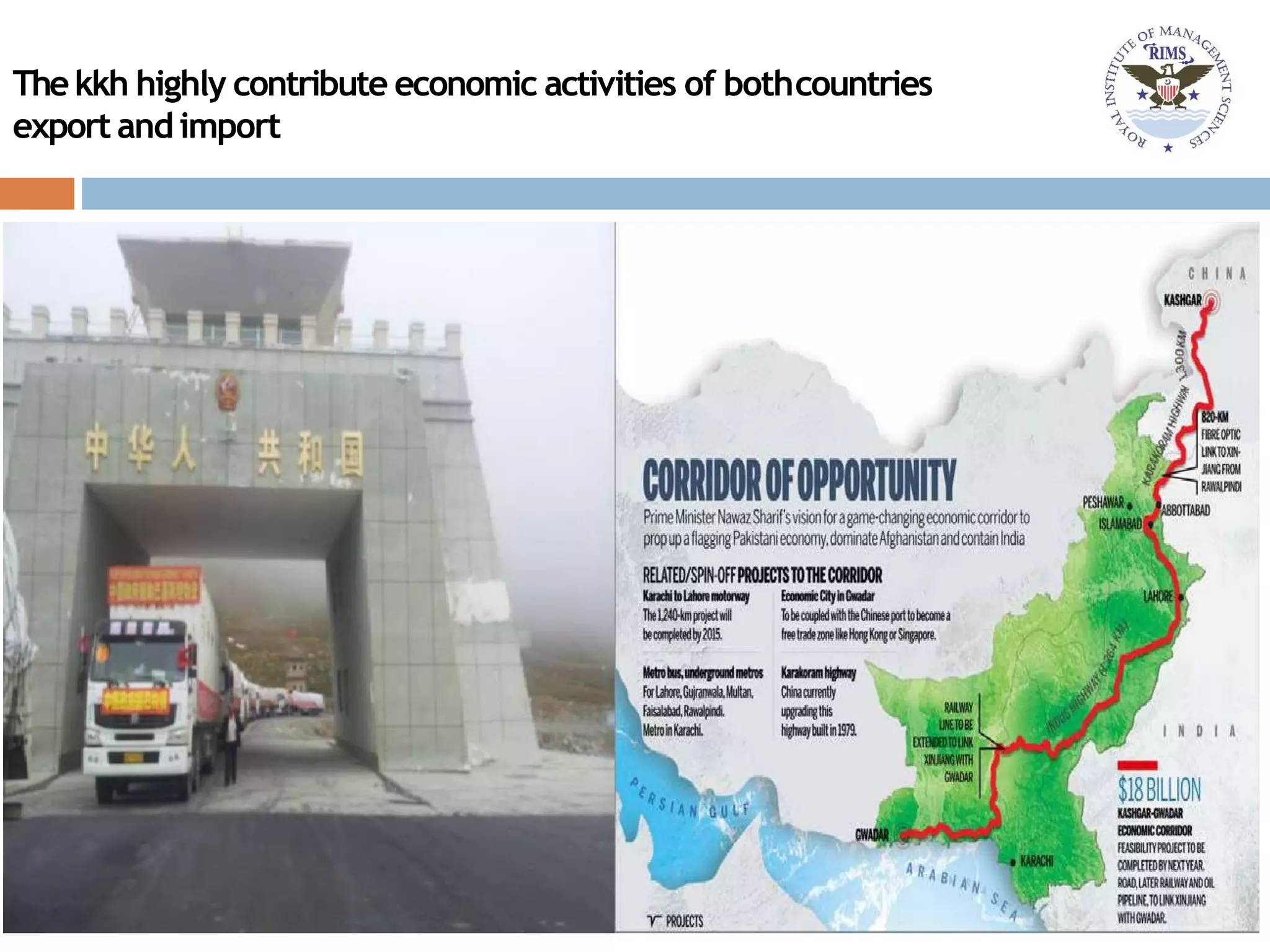 Thekkh highly contribute economic activities of bothcountries
export andimport
 