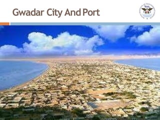 Gwadar City AndPort
 