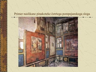 Primer naslikane pinakoteke četrtega pompejanskega sloga 