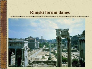 Rimski forum danes 
