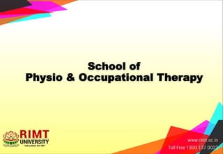 School of
Physio & Occupational Therapy
 