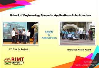 School of Engineering, Computer Applications & Architecture
Awards
&
Achievements
2nd Prize for Project Innovative Project Award
 