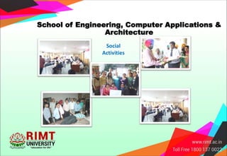 School of Engineering, Computer Applications &
Architecture
Social
Activities
 