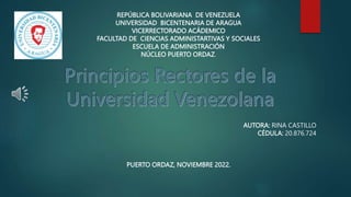 REPÚBLICA BOLIVARIANA DE VENEZUELA
UNIVERSIDAD BICENTENARIA DE ARAGUA
VICERRECTORADO ACÁDEMICO
FACULTAD DE CIENCIAS ADMINISTARTIVAS Y SOCIALES
ESCUELA DE ADMINISTRACIÓN
NÚCLEO PUERTO ORDAZ.
AUTORA: RINA CASTILLO
CÉDULA: 20.876.724
PUERTO ORDAZ, NOVIEMBRE 2022.
 