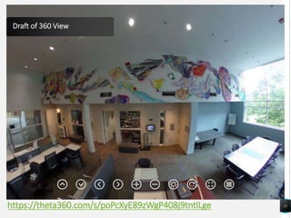 Draft of 360 View
31https://theta360.com/s/poPcXyE89zWgP408j9tntlLge
 
