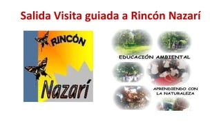 Salida Visita guiada a Rincón Nazarí
 