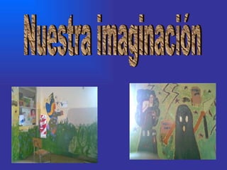 Nuestra imaginación 
