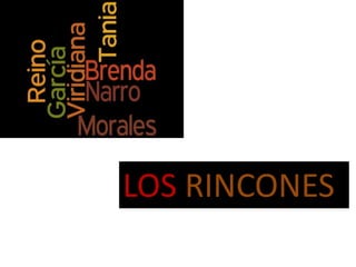 LOS RINCONES
 
