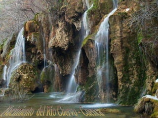 Nacimiento del Río Cuervo - Cuenca