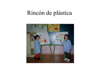 Rincón de plástica 