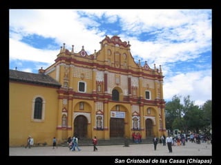 San Cristobal de las Casas (Chiapas)
 