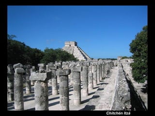 Chitchén Itzá
 