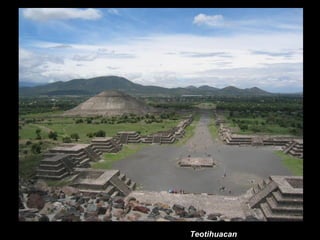 Teotihuacan
 