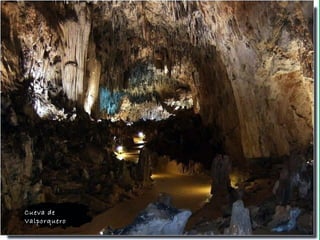 Cueva de
Valporquero
 