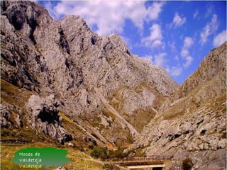 Hoces de
Valdeteja
Valdeteja
 
