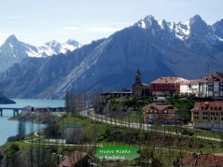 Nuevo Riaño
y Embalse
 