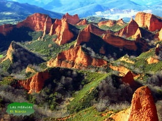 Las Médulas
El Bierzo
 