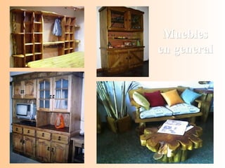 MueblesMuebles
en generalen general
 