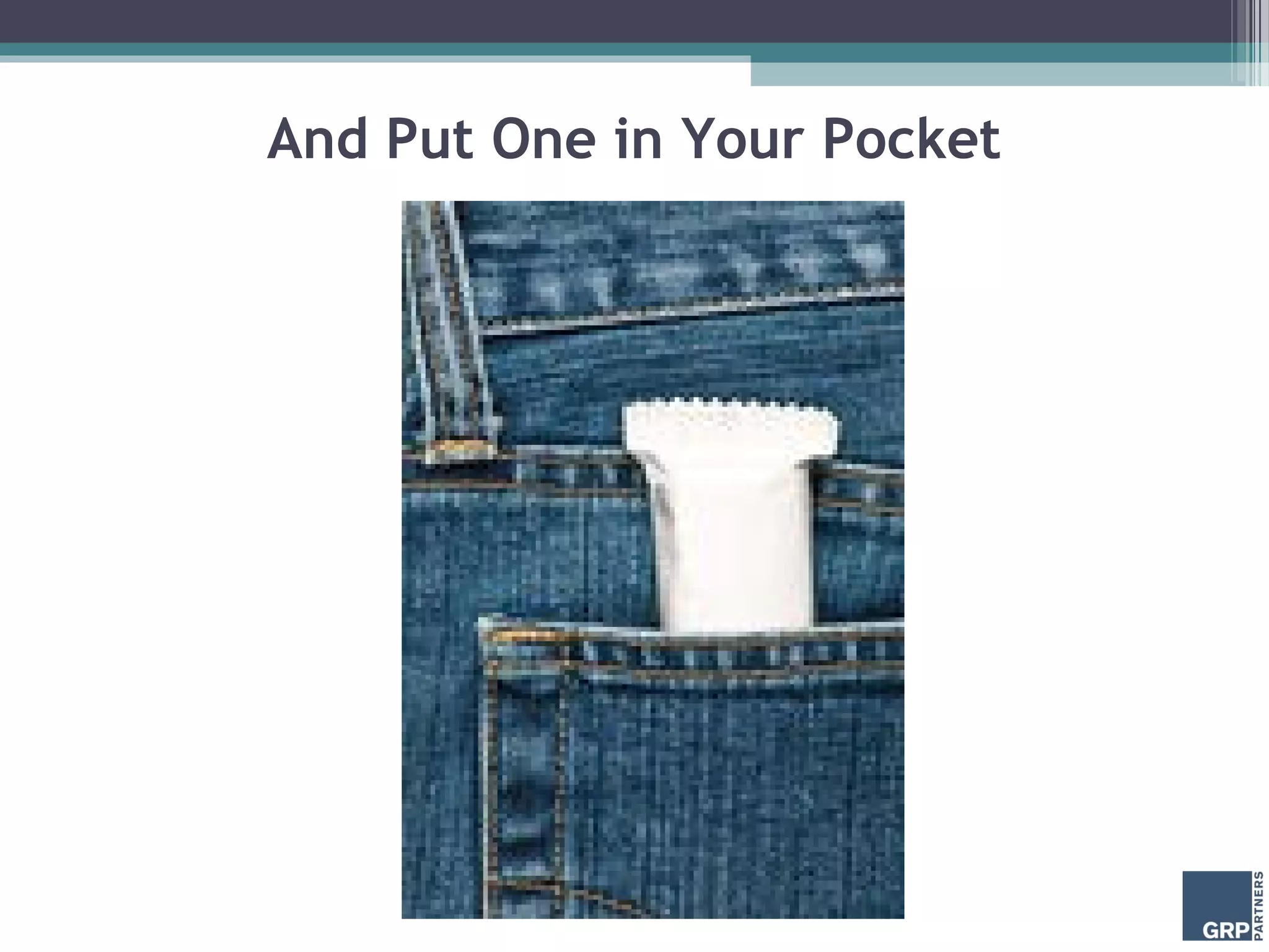 And Put One in Your Pocket
 