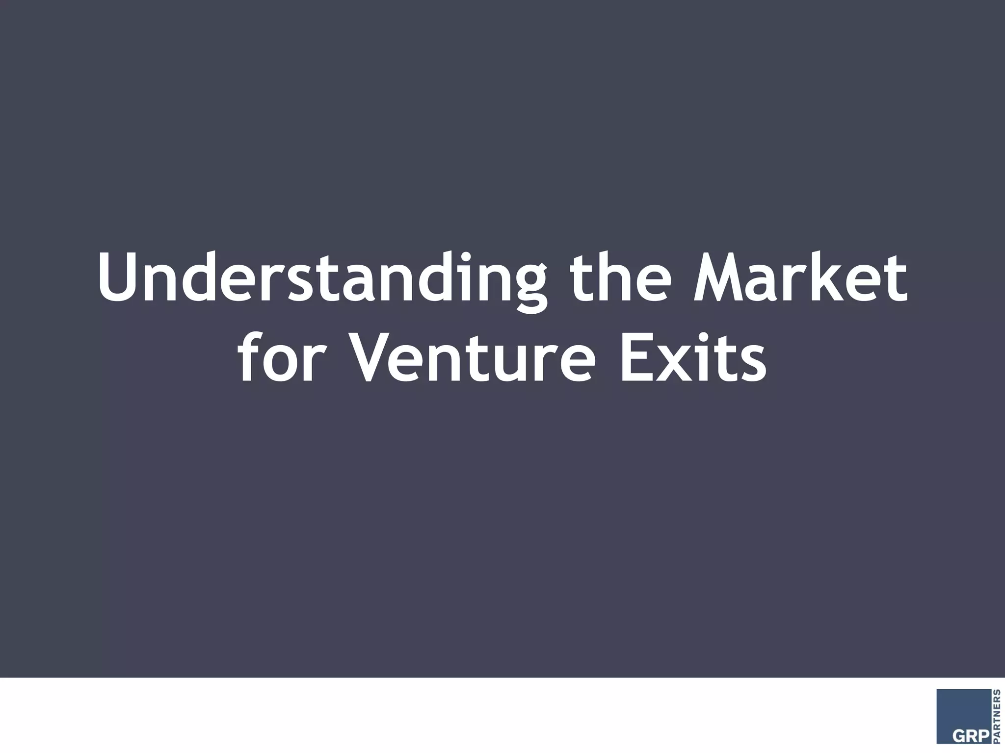 Understanding the Market
   for Venture Exits
 