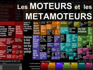 Les  MOTEURS  et  les  METAMOTEURS 