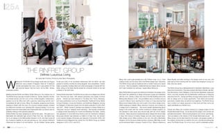 October 2015 | 45| 25A www.25Amagazine.com44
design
25A
W
alking into The Rinfret Group design studio late one August
afternoon was a breath of fragrant, fresh air. A delicious
candle permeated the room, and it was perfect for the
late-summer season. Not too much, not too little. Simply,
undeniably perfect.
Meeting Denise Rinfret and Missy Rinfret Minicucci, the creative duo of
The Rinfret Group was also a breath of fresh air. Denise, beautiful, blonde,
sun-kissed tanned, and the mom of this mother/daughter collaboration,
greeted me at her office door with a genuine, welcoming warmth and I
immediately felt right at home. Missy, her daughter, gorgeous and blonde,
wearing a classic shift the color of a yummy orange popsicle, entered
the office from another room, glowing with vivacious energy. It is at once
apparent that both these ladies have impeccable style, but what is also so
evidently striking is their graceful presence.
Denise Rinfret has been designing for twenty-five years. She grew up in
Manhattan and attended high school in New York City. Her father took
her to art classes at the Metropolitan Museum of Art, and they toured all
the museums together as she was growing up. Her cultured childhood
influenced her tastes in art and fashion. As we chatted, Denise spoke
fondly and softly of her wonderful relationship with her father. Her dad
passed on recently, and like any loving daughter, she is devastated. Denise
keeps a beautiful, timeless black and white photograph of herself with her
father, sitting on her desk directly beside her computer screen so her dad
is always in her eye’s view.
Denise Rinfret describes The Rinfret Group style as an elegant and refined
look. The lines are clean, with tailored upholstery and classic furniture
pieces. Denise has been featured in The New York Times, Newsday,
and many publications such as House Beautiful, Traditional Home, Better
Homes & Gardens, House and Gardens, and Distinction Magazine, winning
the Designer of Distinction Award from the latter publication in both 2000
and 2007. Better Homes & Gardens has referred to Denise Rinfret as a
“rising star” and as a “designer worth watching.” She has also contributed
to design books Decorating On A Dime and Breaking The Rules. Denise
has appeared on Good Morning America and her Hamptons Designer
Showcase Kitchen was featured on LNBC’s LX New York. Her kitchen
in the Inspired Designs Showcase was featured in November 2009, and
Traditional Home Magazine has named the The Rinfret Group as notable
designers in 2010, 2012, and 2015.
The Rinfret GroupDefines Luxurious Living
By Carla Hall D’Ambra | Photos by Alan Barry Photography
Missy, who could quite possibly be a Lilly Pulitzer muse, or a J. Crew
catalog model, and the other half of the Rinfret design team, describes
The Rinfret Group style as traditional with a modern twist and a sense
of humor. “We love beautiful, traditional lines and classic decor, but we
don’t take ourselves too seriously,” laughs Missy Minicucci.
Missy Rinfret Minicucci spent her childhood immersed in the design world.
She spent her weekends at design showcase houses and weekdays
with her mom, Denise, in New York City at the D&D Building and at the
Metropolitan Museum of Art. Her grandfather was an architect and put
a pencil in Missy’s hand, teaching her to draw, so it was assumed that
Missy would indeed follow her mom’s path in the interior design world.
While studying at Fairfield, Missy interned in finance, and worked for
a hedge fund in Greenwich. She found herself daydreaming about
being in the studio with her mother working on design projects, so
she decided to take some time off and help with her mom’s design
business. Missy became so passionate about design that she enrolled
in New York School of Interior Design and she never looked back.
After design school, Missy worked on her own, first with a Manhattan
designer, and for the luxury Italian furniture company, B&B Italia, as well
as the renowned fabric company, Cowton & Tout. Missy’s influence is
Mario Buatta, and after working in the design world on her own, she
feels right at home working with her mother and bringing in young, fun
New York City clients.
The Rinfret Group has a distinguished list of clientele in Manhattan, Long
Island and Connecticut. They have worked with Nancy Shevell, aka Mrs.
Paul McCartney, Frank Pellegrino of the famous Manhattan restaurant
Rao’s, and they recently did the Manhattan penthouse of shipping
executive Doris Ho. Denise and Missy do large-scale projects and they
also do design work on studio apartments. Their clients are business
executives, notable stars, as well as local neighbors. The Rinfret Group
has a modern but classic approach to their work and their rooms are
highly identifiable as a Rinfret room.
Denise and Missy are currently working on a design project for the
Ronald McDonald House. As we discuss the project, both women are
animated and excited. “We love doing projects such as this, said Denise,
“and we believe in the mission of the Ronald McDonald House.” As
Missy shows me the idea board for the project, she speaks sweetly of
the creative choices they’ve made for the room. And like everything else
about The Rinfret Group, it’s not too much, and it’s undeniably perfect.
DeniseRinfretandMissyRinfretMinicucci,thecreativeduoofTheRinfretGroup
 