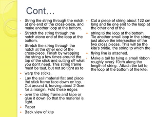 Directions for different kites:The Bumble BeeMaterials:Sheet of paper” sewing thread.StaplerHole punch.Now let's begin...Fold the sheet of paper in half...Mark two points, A and B on the folded edge of the paper. Point "A" should be 2.5 inches from the end, and point "B", 3.5 inches.Fold the top corners of the page to point A and staple them in place. Do not crease the paper. Just bend it back.Punch a hole at point B andattach your flying thread.The Diamond KiteMaterials:String